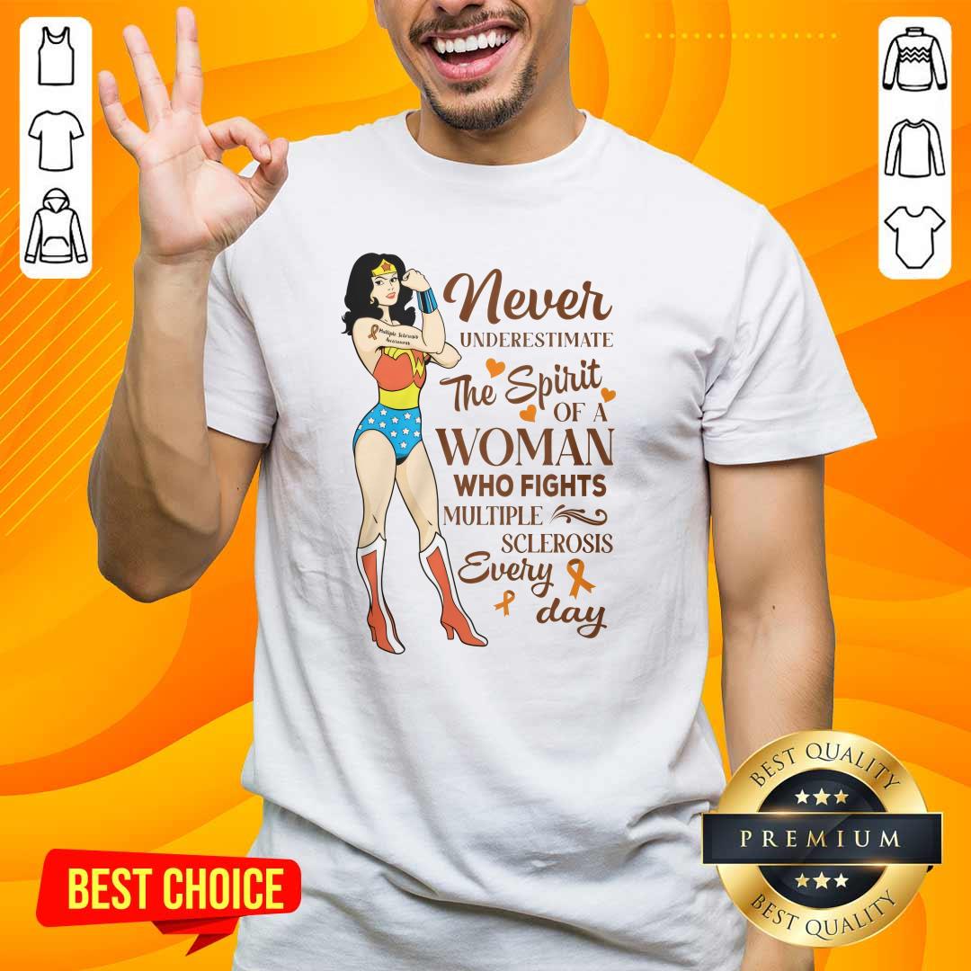 Shirt Great The Spirit Of A Woman Who Fights Multiple Sclerosis Every Day T-Shirt
