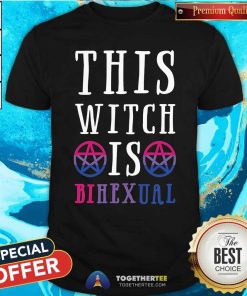 Great This Witch Is Bihexual T-Shirt