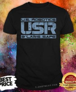Great US Robotics USR Laws Safe T-Shirt