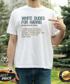 Great White Dudes For Harris Kamala 2024 President Man White T-Shirt