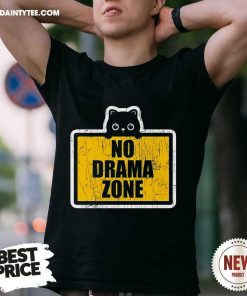 Happy Cat Cute No Drama Zone T-Shirt