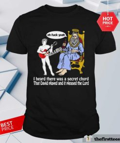 Happy I Heard There Was A Secret Cord T-Shirt