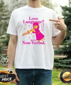 Happy Love Language But I'm Non-Verbal T-Shirt