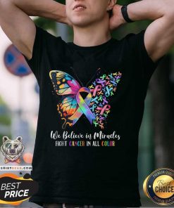 Happy We Believe In Miracles Fight Cancer In All Color T-Shirt