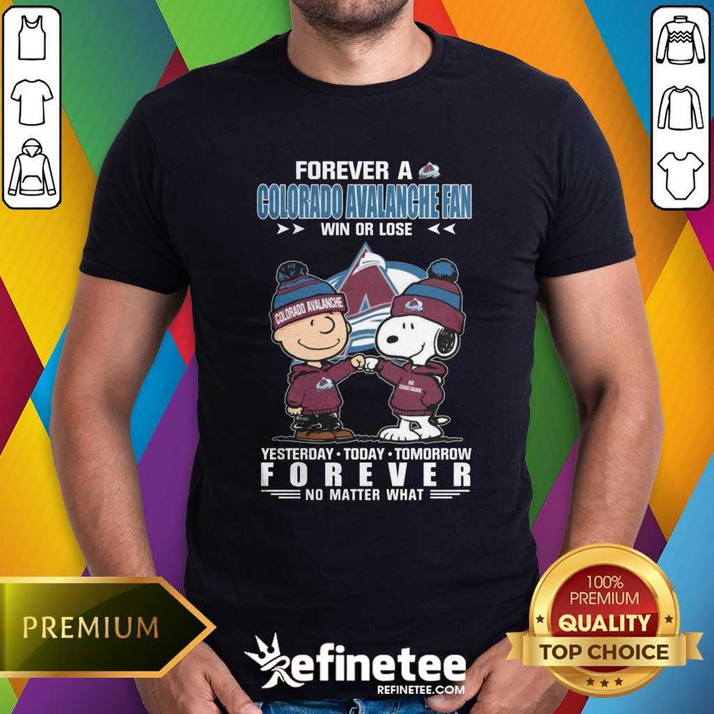 Shirt Hot A Colorado Avalanche Fan Yesterday Today Tomorrow Forever T-Shirt