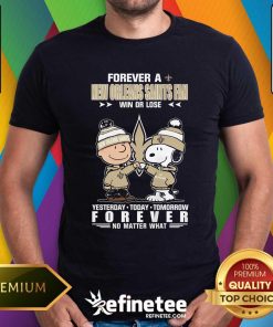 Hot A New Orleans Saints Yesterday Today Tomorrow Forever T-Shirt