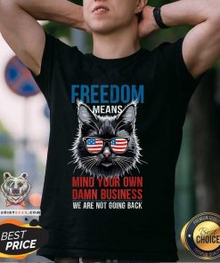 Hot Freedom Means Mind Your Own Damn Business Harris Walz 2024 T-Shirt