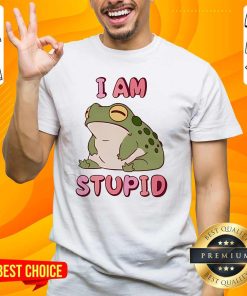 Hot Frog I Am Stupid T-Shirt