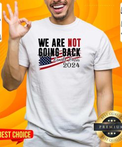 Hot Harris Walz 2024 We Are Not Going Back T-Shirt