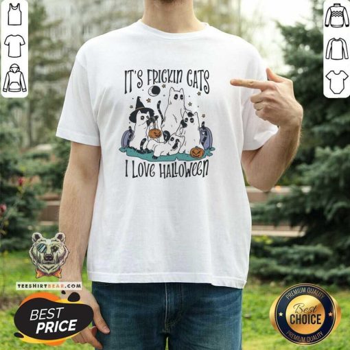 Hot It’s Frickin Cats I Love Halloween T-Shirt