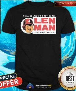 Hot Philadelphia’s Best Chew Alen Man Chewing Tobacco T-Shirt