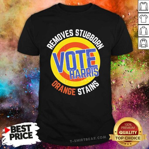 Hot Vote Kamala Harris 2024 Removes Stubborn Orange Stains T-Shirt