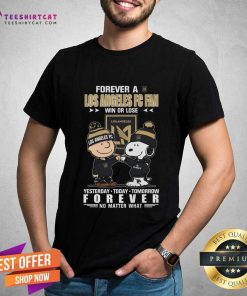 Nice A Los Angeles FC Fan Yesterday Today Tomorrow Forever T-Shirt