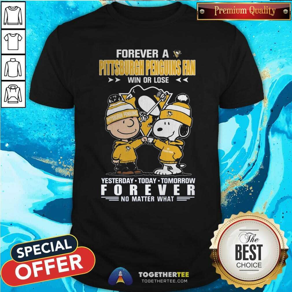 Shirt Nice A Pittsburgh Penguins Fan Yesterday Today Tomorrow Forever T-Shirt
