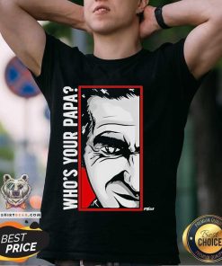 Nice Cesar Duran Your Papa Face T-Shirt