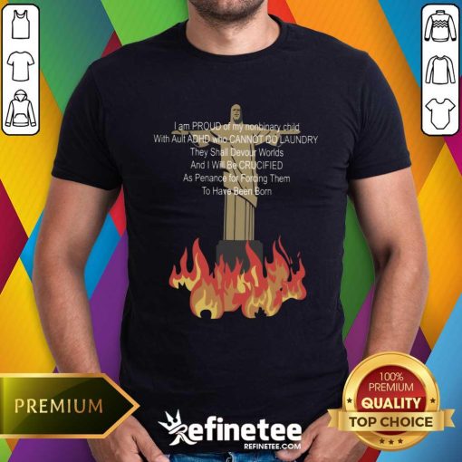 Nice I Am Proud Of My Nonbinary Child With Adult ADHD Classic T-Shirt