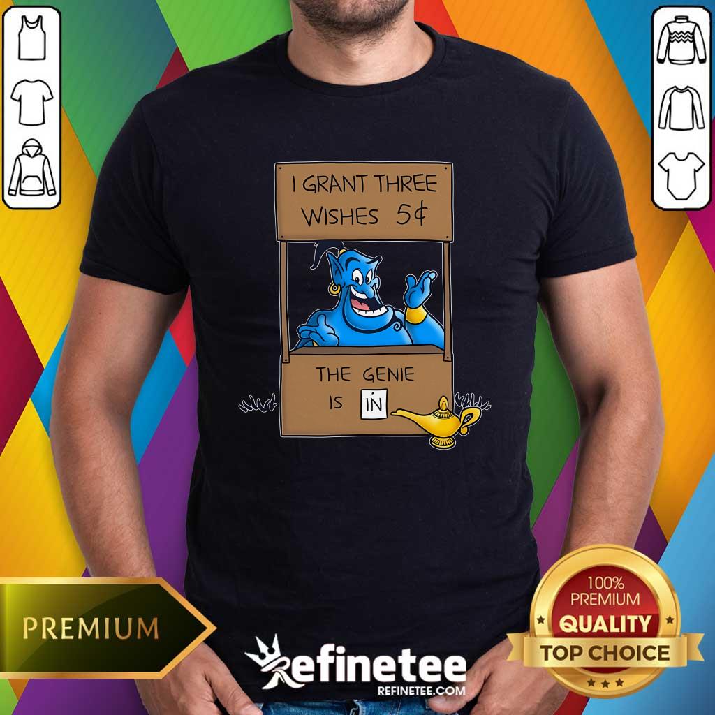 Shirt Nice I Grant Three Wishes 5 The Genie Is Aladin T-Shirt
