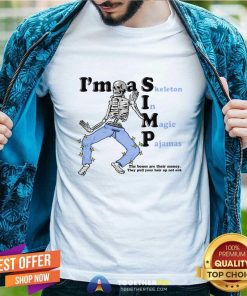 Nice I'm A Simp Skeleton In Magic Pajamas T-Shirt