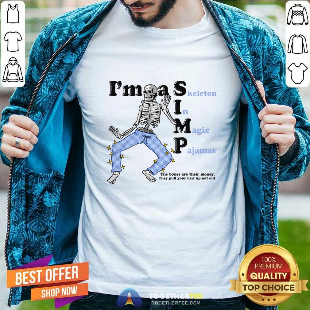 Shirt Nice I'm A Simp Skeleton In Magic Pajamas T-Shirt