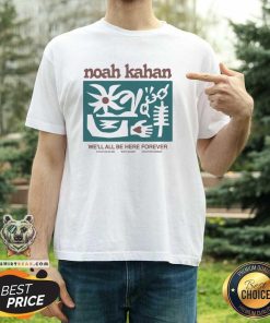 Nice Noah Kahan Stick Season We’ll All Be Here Forever Tour 2024 T-Shirt