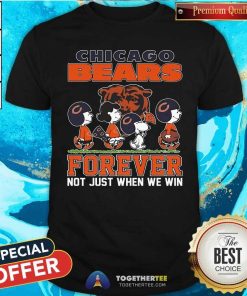 Nice Snoopy Peanuts Chicago Bears Fan Forever Not Just When We Win T-Shirt