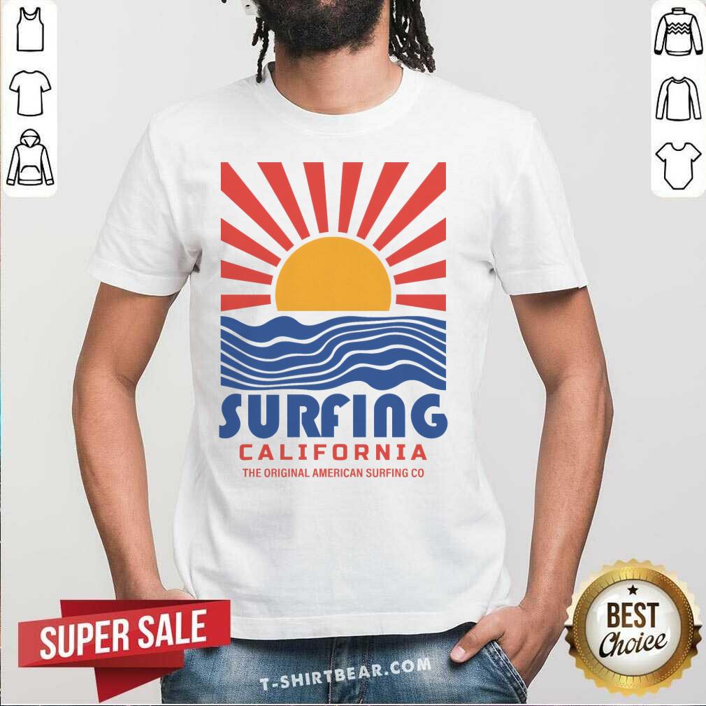 Shirt Nice Surfing California The Original American Surfing Co T-Shirt