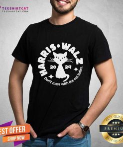 Official Harris Walz Don’t Mess With The Cat Ladies 2024 T-Shirt