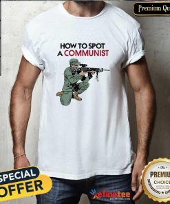 Official How To Spot A Communist T-Shirt