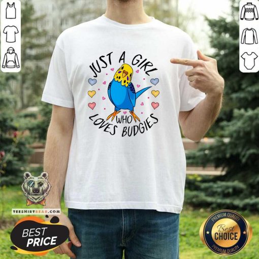 Official Just A Girl Who Loves Budgies T-Shirt