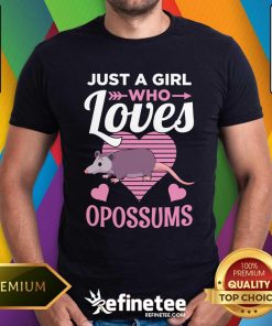 Official Just A Girl Who Loves Opossums T-Shirt