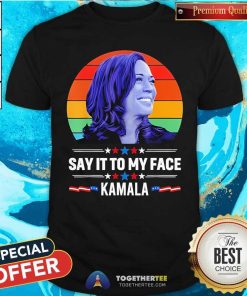 Official Kamala 2024 Say It To My Face Sunset T-Shirt