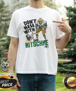 Official Packers Don't Mess With Ray Nitschke T-Shirt