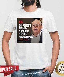 Official Tim Walz One Person’s Socialism Is Another Person’s T-Shirt