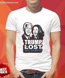 Official Trump Lost Get Over It Joe Biden Kamala Harris 2024 T-Shirt