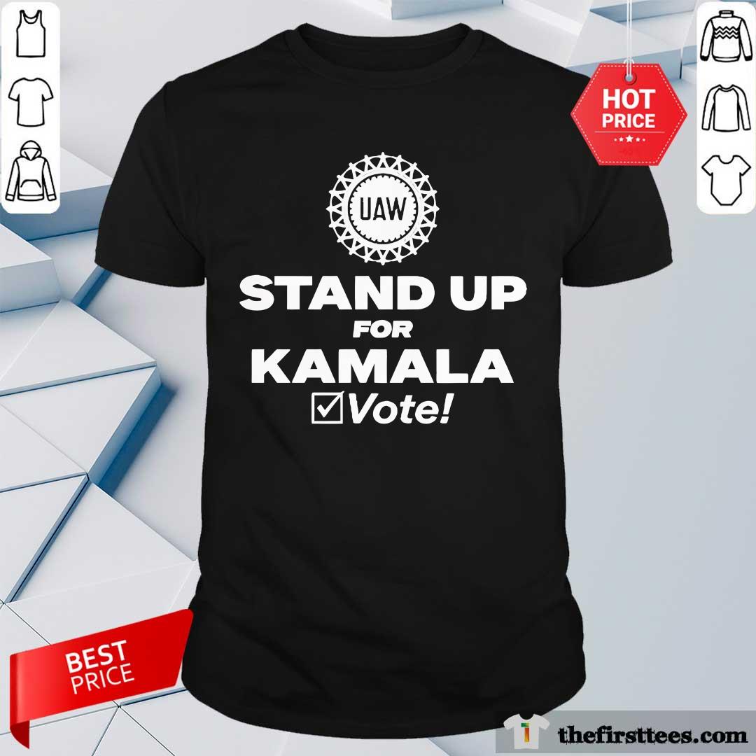Shirt Official UAW Stand Up For Kamala Vote T-Shirt