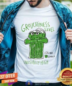 Official Unusually High Grouchiness Level T-Shirt