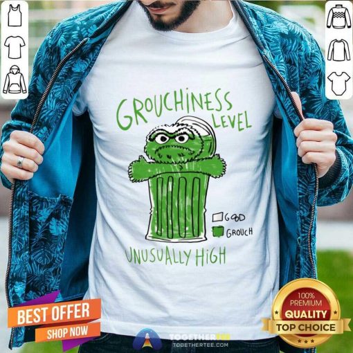 Official Unusually High Grouchiness Level T-Shirt