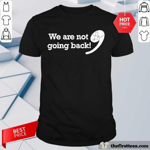 Official We’re Not Going Back Vote For President Kamala Harris T-Shirt