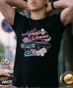 Original It's Hunting Season And The Boys Are Out To Play T-Shirt