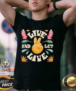 Original Live And Let Live Julie Solvstrom T-Shirt