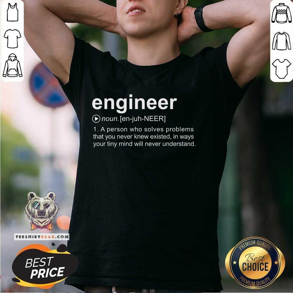 Shirt Original Meet The Engineer Noun T-Shirt