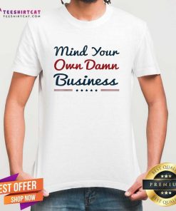 Premium Harris Walz Waltz 2024 Mind Your Own Damn Business T-Shirt