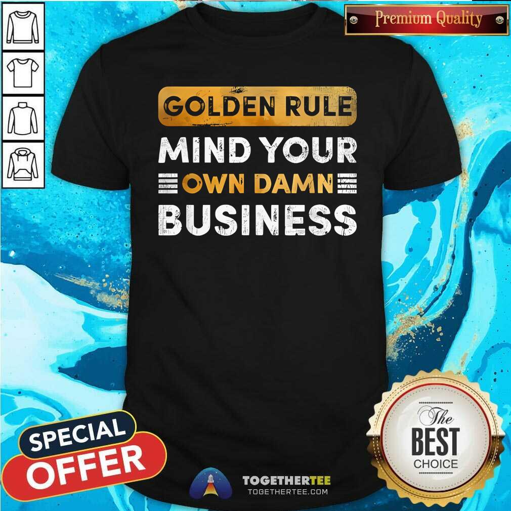 Shirt Premium Tim Walz Golden Rule Mind Your Own Damn Business T-Shirt