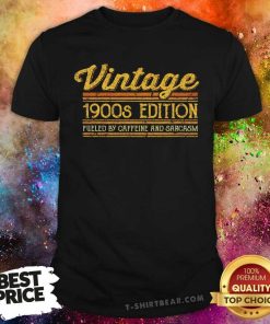 Premium Vintage 1900s Edition Fueled By Caffeine And Sarcasm T-Shirt