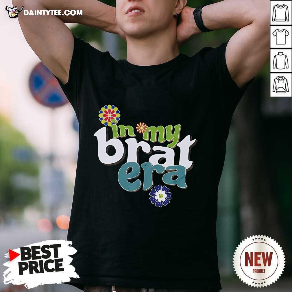 Shirt Pretty Cute In My Brat Era T-Shirt