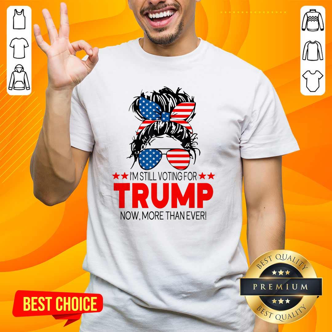 Shirt Pretty Donald Trump 2024 Girl I'm Still Voting T-Shirt