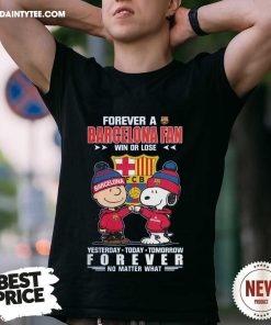 Pretty Forever A Barcelona Fan Yesterday Today Tomorrow Forever T-Shirt