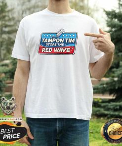 Pretty Tampon Tim Stops The Governor Tim Walz T-Shirt