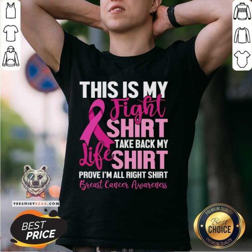 Pretty This Is My Fights Take Back My Life Breast Cancer Awareness T-Shirt