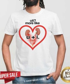 Pretty Uti More Like U+i T-Shirt